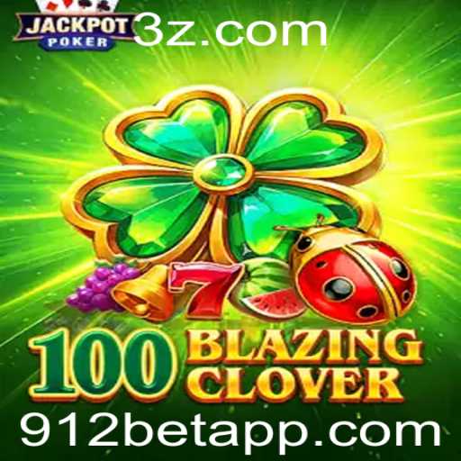 Explorando o Mundo de 100BlazingClover no 912bet App